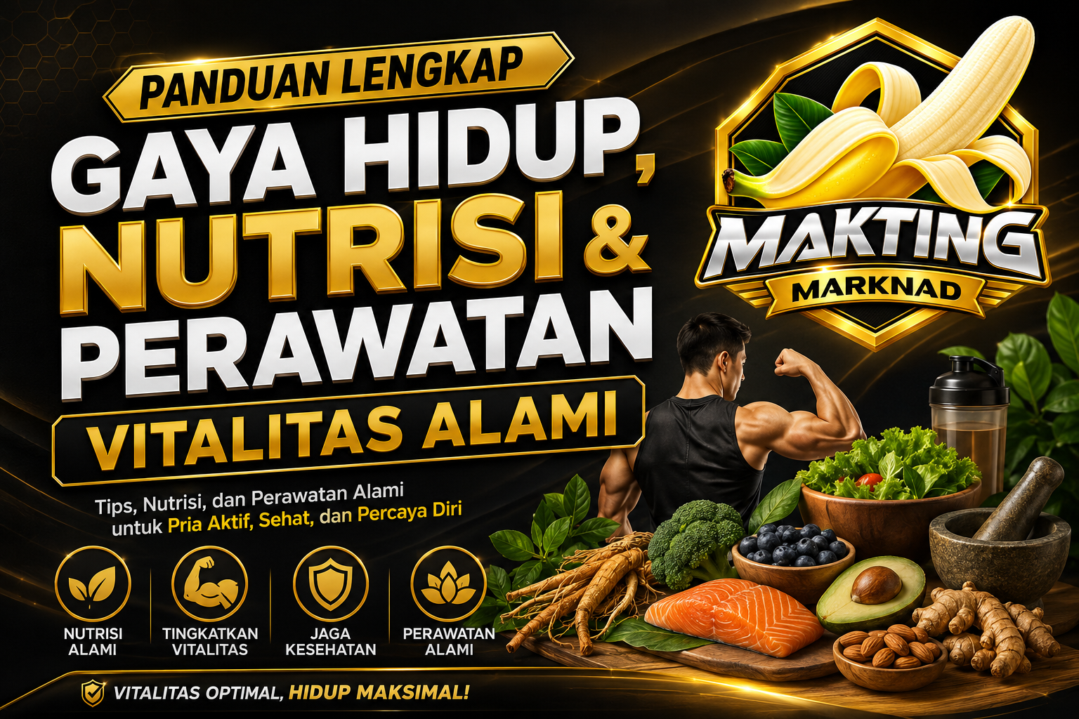 Edukasi Kesehatan Pria: Panduan Lengkap Gaya Hidup, Nutrisi & Perawatan Vitalitas Alami